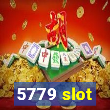 5779 slot